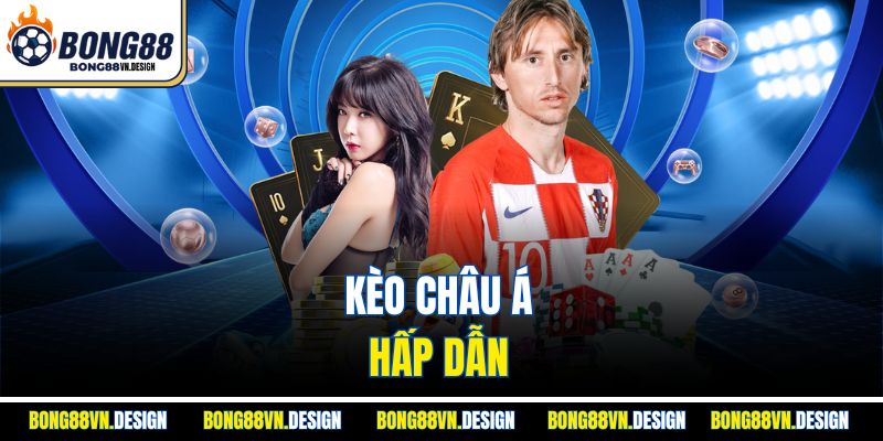 Giải Mã Kèo Nhà Cái Chuẩn Xác Cùng Bong88 Cho Người Mới 3 Kèo châu Á hấp dẫn